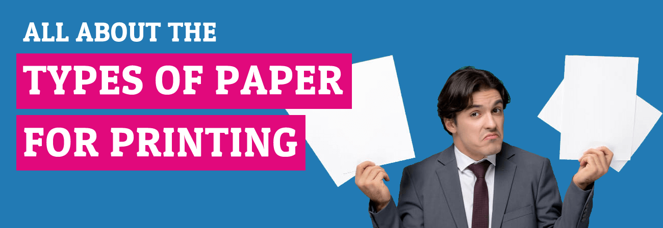 Types of Paper for Printing